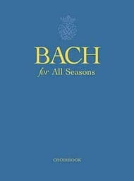Bach for All Seasons SATB Singer's Edition cover
